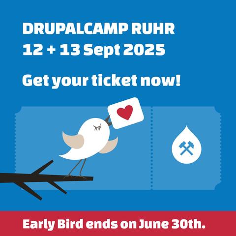 DrupalCamp Ruhr / 12+13 Sept 2025 / Get your ticket now! / Early Bird ends on June 30th.