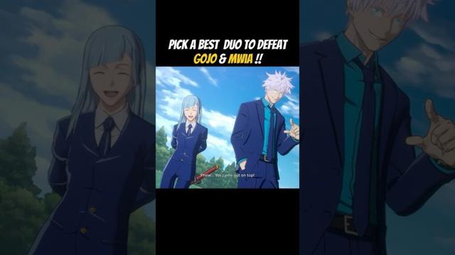 Pick A Best Duo To Defeat Gojo & Miwa !!