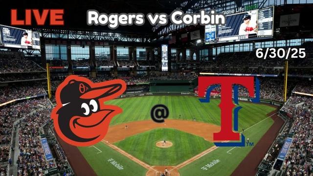 Baltimore Orioles @ Texas Rangers | LIVE! Play-by-Play & Commentary | 6/30/25 | Game #84
