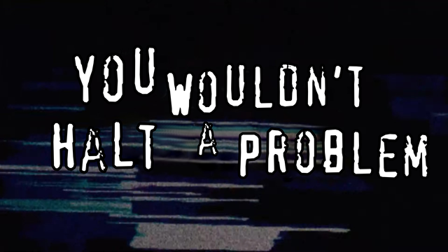 The “you wouldn’t download a car” meme, but it says “you wouldn’t halt a problem”