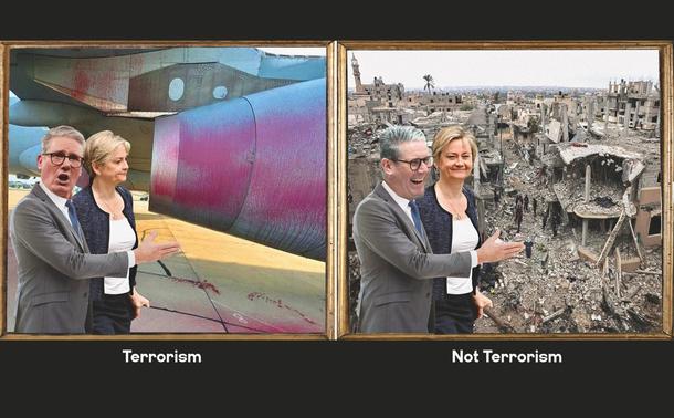 Cold War Steve diptych.

Panel one: Terrorism.
Keir Starmer and Yvette Cooper look on in stunned outrage at the engine of a jet fighter that has been crudely spray-painted red.

Panel two: Not terrorism.
Keir Starmer and Yvette Cooper smile and laugh as they survey the scene of a Palestinian café that's just had a quarter-ton bomb dropped on it in a "precision strike" by the Israeli armed forces.