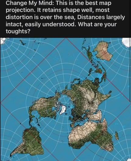 Caption: Change my mind: this is the best map projection. It retains shape well, most distortion is over the sea, distances largely intact, easily understood. What are your thoughts?

[Map of the world drawn as a square with the North Pole in the middle. The continents stretch each into one direction]