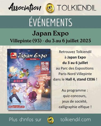 Association Tolkiendil - Événements - Japan Expo - Villepinte (95) - du 3 au 6 juillet 2025 - Hall 4, Stand C036
