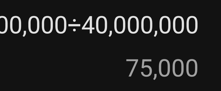 ...geteilt durch 40.000.000 = 75.000