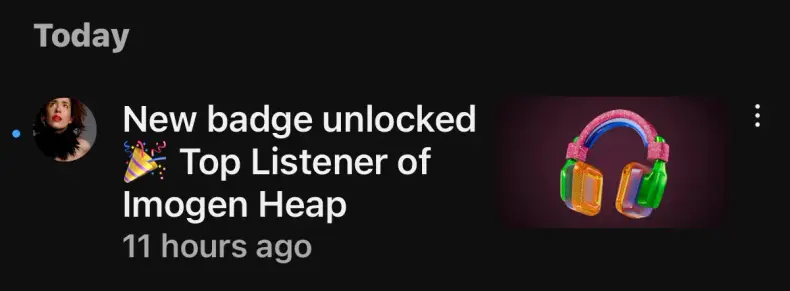 A screenshot of a YouTube notificationvideo reading: New badge unlocked 🎉 Top Listener of
Imogen Heap