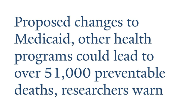 Proposed changes to Medicaid, other health programs could lead to over 51,000 preventable deaths, researchers warn