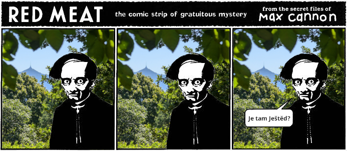 Známý komix strip Temné slunce z cyklu Red Meat od Maxe Cannona (Earl na třech obrázcích a za ním... Ještěd)
