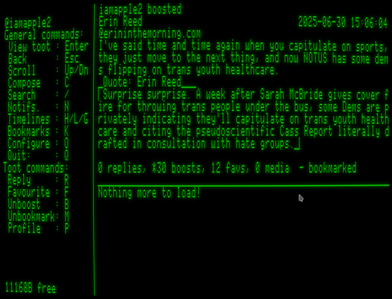 A toot with a quote on the Apple II. It looks like:

Erin Reed                               2025-06-30 15:06:04
@erininthemorning.com
I’ve said time and time again when you capitulate on sports, they just move to the next thing, and now NOTUS has some dems flipping on trans youth healthcare.
_Quote: Erin Reed___
| Surprise surprise. A week after Sarah McBride gives cover fire for throwing trans people under the bus, some Dems are privately indicating they’ll capitulate on trans youth healthcare and citing the pseudoscientific Cass Report literally drafted in consultation with hate groups._|

0 replies, *30 boosts, 12 favs, 0 media - bookmarked