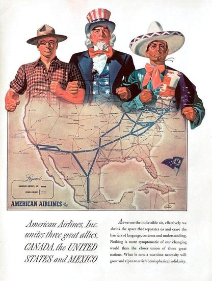 At the top is Uncle Sam locked arm and arm with a Canadian who has a Mountie hat, and a Mexican man with a sombrero. Below them is a map of the usa with the routes for American Airlines