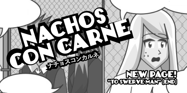 NEW PAGE! "To Swerve Man" (end)