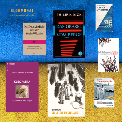 Eine Collage von sechs Buchcovern auf einem blauen und goldfarbenen Hintergrund. Die Bücher sind:

    'Das Deutsche Reich und der Zweite Weltkrieg' von einem unbekannten Autor, veröffentlicht von dva.
    'Das Orakel vom Berge' von Philip K. Dick, ein Roman.
    'Every Body Be Cool' von Assaf Gavron, zwei Erzählungen.
    'Kleopatra' von Ann-Cathrin Harders, eine Biografie über Ägyptens letzte Königin, veröffentlicht von C.H. Beck Wissen.
    'Die letzte Einstellung' von Isabel Kreitz, eine Graphic Novel.
    'L'ennemi utile' von Pierre Thoumelin, ein Buch über die Geschichte der Deutschen in der Fremdenlegion in Indochina von 1946 bis 1954, veröffentlicht von Schreiber Media.

Die Collage ist Teil eines Blogbeitrags vom Juni 2025 auf der Website schreibgewitter.de