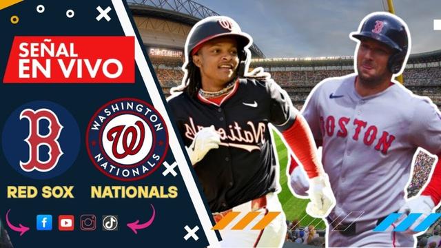 🔴en vivo：ワシントンナショナルズ🆚ボストンレッドソックス / MLB en vivo