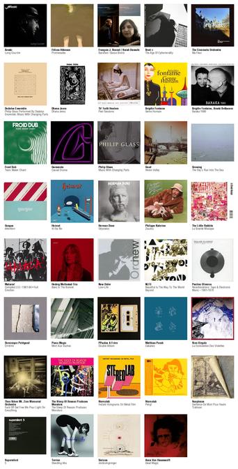 Collage des pochettes des albums de Areski (Long Courrier), Félicia Atkinson (Promenades), François J. Bonnet / Sarah Davachi (Banshee / Basse Brevis), Bruit ≤ (The Age Of Ephemerality), The Cinematic Orchestra (Ma Fleur), Dedalus Ensemble (Philip Glass Performed By Dedalus Ensemble: Music With Changing Parts), Dhana Jeera (Dhana Jeera), Th' Faith Healers (Peel Sessions), Brigitte Fontaine (Genre Humain), Brigitte Fontaine, Areski Belkacem (Baraka 1980), Froid Dub (Tears Maker Chant), Garaventa (Casual Drama), Philip Glass (Music With Changing Parts), Gnod (Hexen Valley), Growing (The Sky's Run Into The Sea), Gusgus (Attention), Heimat (Iti Eta No), Herman Dune (Odysseús), Philippe Katerine (Zouzou), The Little Rabbits (La Grande Musique), Malaria! (Compiled 2.0 / 1981-84 • Full Emotion), Hedvig Mollestad Trio (Bees In The Bonnet), New Order (Low-Life), NLF3 (Beautiful Is The Way To The World Beyond), Pauline Oliveros (Reverberations: Tape & Electronic Music - 1961-1970), Dominique Petitgand (En-tê-te), Piano Magic (Mort Aux Vaches), PPaulus & Frère (Double Album), Matthias Puech (Cabanes), Rien Virgule (La Consolation Des Violettes), Thee Silver Mt. Zion Memorial Orchestra (Fuck Off Get Free We Pour Light On Everything), The Sleep Of Reason Produces Monsters (The Sleep Of Reason Produces Monsters), Stereolab (Instant Holograms On Metal Film), Stereolab (Peng! [Japon]), Sunplexus (Sentence De Mort Pour Haute Trahison), Supersilent (5) et quelques autres