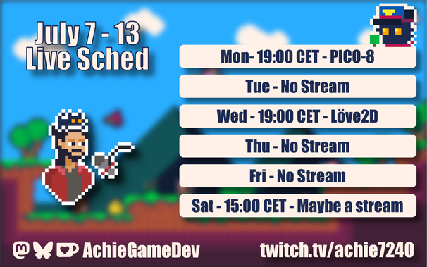 This week is gonna consists of 3 streams as usual, not fully set on everything.
Monday: 19:00 - PICO-8
Wednesday: 19:00 - Löve2D
Saturday: 15:00 CET