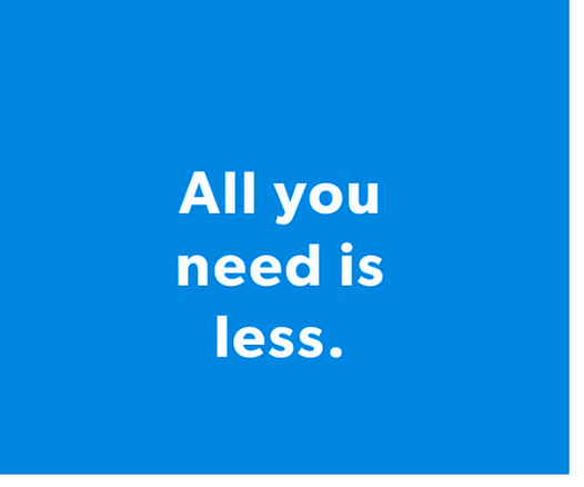 turquoise meme saying All you need is less
