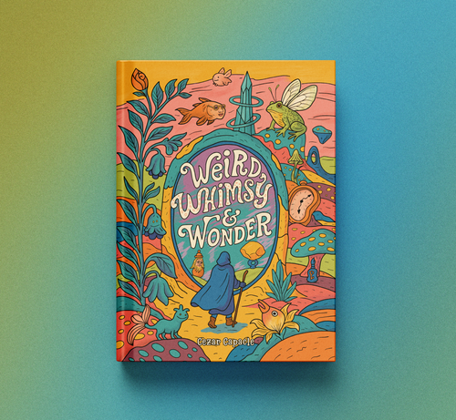 Cover art for Weird, Whimsy & Wonder, showing a psychedelic scenario with a hooded figure looking into a stone portal