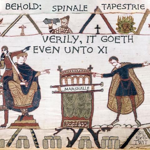 Photoshop of a Bayeux Tapestry panel. 
Top text: "Behold: Spinale Tapestrie"
Below  a guy is pointing out something on a rectangular cabinet of some sort to another bloke.
He says: "Verily, it goeth even unto XI"

(From Alexis Taylor, @lexistwit.bsky.social)