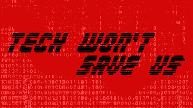 the website logo/banner reading "tech won't save us"