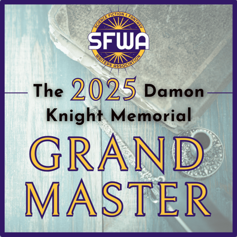 Square graphic: at the top, the SFWA logo, centred beneath that in black and gold text, "The 2025 Damon Knight Memorial Grand Master"