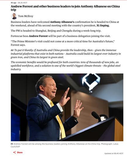 Business leaders have welcomed Anthony Albanese’s confirmation he is headed to China at the weekend, ahead of his second meeting with the country’s president, Xi Jinping.

The PM is headed to Shanghai, Beijing and Chengdu during a week-long trip.

Fortescue boss Andrew Forrest will be part of a business delegation joining the visit.

“The Prime Minister’s visit could not come at a more critical time for Australia’s future,” Forrest says.

To put it bluntly: if Australia and China provide the leadership, then – given the immense industrial platforms that exist in both nations – Australia could build its largest-ever industry in green iron, and China its largest in green steel.

The economic benefits would be profound for both countries: tens of thousands of new jobs, an upskilled workforce, and a solution to one of the world’s biggest climate threats – the global steel industry.

https://www.theguardian.com/australia-news/live/2025/jul/09/erin-patterson-tga-sunscreen-childcare-sector-victoria-ntwnfb?filterKeyEvents=false&page=with%3Ablock-686d9ad98f082b1b947539ac#block-686d9ad98f082b1b947539ac