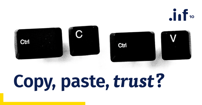 Einzelne Tasten einer Computertastatur: Ctrl, C, Ctrl, V, dazu der Titel: Copy, paste, trust? und das Logo der inf 10