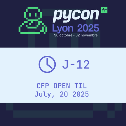 Only 12 days until the end of the Call for Proposals open until July 20, 2025 inclusive for PyConFR 2025 taking place from October 30 to November 2, 2025.