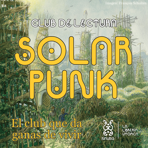 Cartel del club de lectura solarpunk de la librería Naubis de Bilbao. En la ilustración aparecen dos personas caminando por un poblado repleto de vegetación.