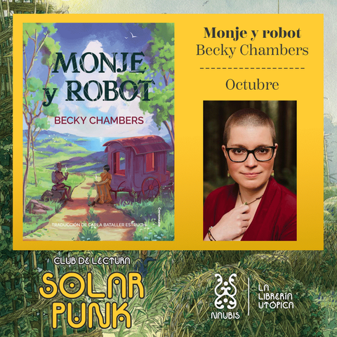 Cartel del club de lectura solarpunk de la librería Naubis de Bilbao. En octubre se propone Monje y robot de Becky Chambers.