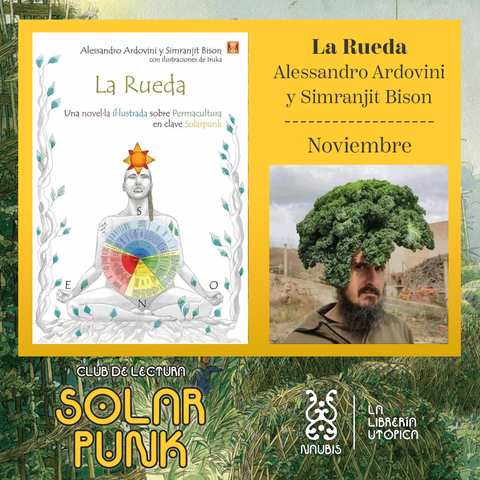 Cartel del club de lectura solarpunk de la librería Naubis de Bilbao. En noviembre se propone el libro La Rueda de Alessandro Ardovini y Simjanrit Bison.