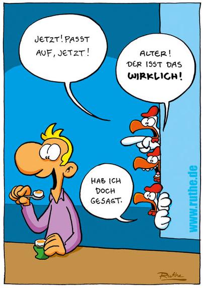 Ein Mann isst ein gekochtes Ei, drei Hühner lachen ihn dafür aus; „Der isst das WIRKLICH!“