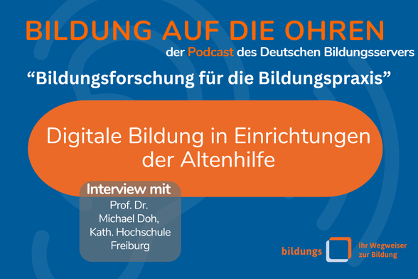 Sharepic zur Podcast-Folge "Digitale Bildung in Einrichtungen der Altenhilfe" Interview mit Prof. Dr. Michael Doh, Katholische Hochschule Freiburg.