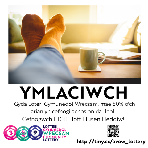 A picture of feet on a table, near a cup of coffee. The Text Reads: RELAX

With the Wrexham Community Lottery, 60% of your money goes straight to support local good causes. Support your favourite charity today! http://tiny.cc/avow_lottery 

Includes the Wrexham Community Lottery Logo