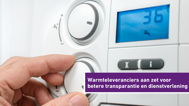 Warmteleveranciers aan zet voor betere transparantie en dienstverlening

Foto: iemand draait aan een verwarmingsknop