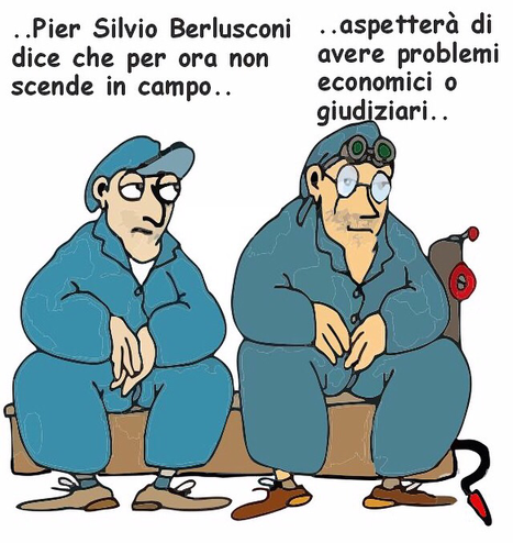 Vignetta satirica con due operai seduti su una panchina. Entrambi indossano tute blu e cappelli da lavoro. Il personaggio a sinistra guarda quello a destra con espressione seria. Il personaggio a destra indossa anche occhiali protettivi sulla fronte e ha una coda da diavolo rossa e nera che spunta dietro di lui.   Il testo nella vignetta dice: "..Pier Silvio Berlusconi dice che per ora non scende in campo.." "..aspetterà di avere problemi economici o giudiziari.."