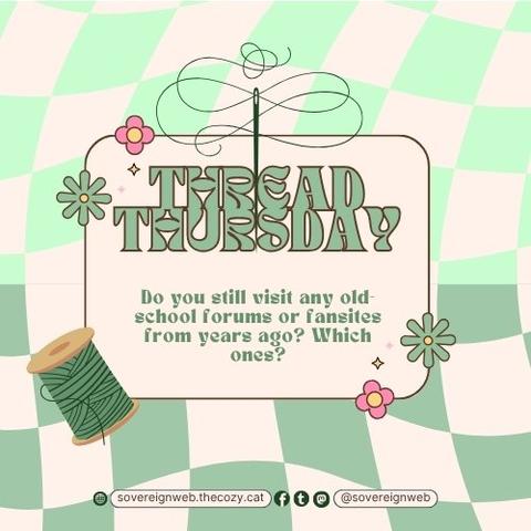 Thread Thursday #17 | sovereignweb.thecozy.cat