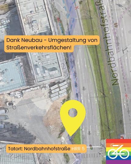 Tatort Nordbahnhofstraße #HRR5:
Dank Neubau - Umgestaltung von Straßenverkehrsflächen
