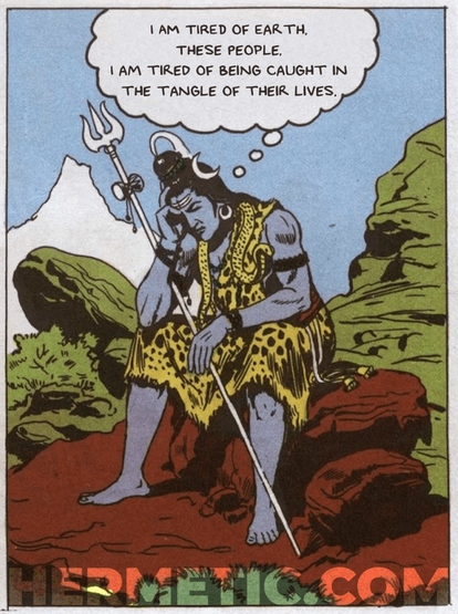 A panel from the comic Tales of Shiva, which looks a lot like the exhausted Doctor Manhattan meme, but Shiva is sitting on a rock, head in hand … and the dialog bubble text is in the post.
