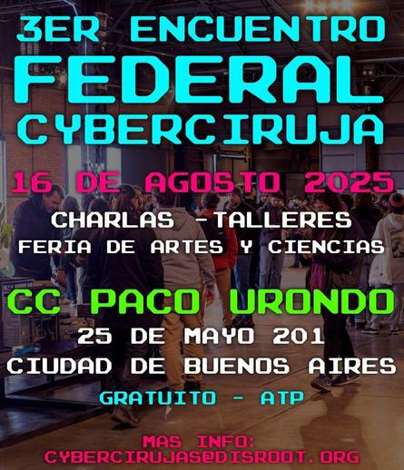 16 de agosto de 2025
charlas, talleres, feria de artes y ciencias
CC PACO URONDO, 25 de Mayo 201, Ciudad de Buenos Aires
gratuito - ATP
más info cybercirujas@disroot.org