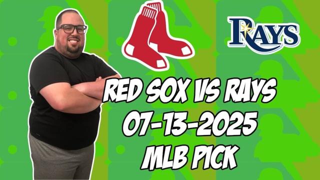 タンパベイレイズ対ボストンレッドソックス7/13/25 MLBピック＆予測| MLBベットのヒント
