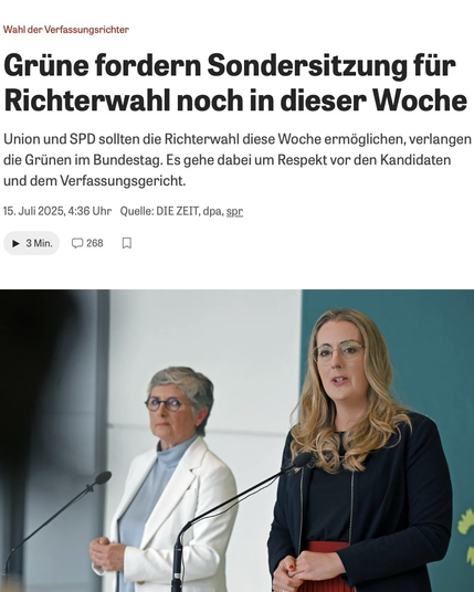 Screenshot aus dem verlinkten ZEIT-Artikel vom 15.7.2025 mit der Überschrift: Wahl der Verfassungsrichter. Grüne fordern Sondersitzung für Richterwahl noch in dieser Woche