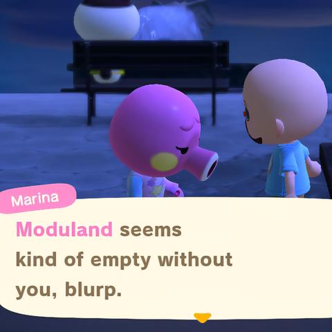Animal Crossing: New Horizons screenshot. Set at night in a concrete walkway with a park bench with some character visible in the distance. In the foreground is Marina (pink octopus) who looks sad leaning her head down speaking to a human villager (light skinned, baled, bearded, wearing a powder blue t-shirt). In a large text box, Marina is speaking and saying, "Moduland seems kind of empty without you, blurp."