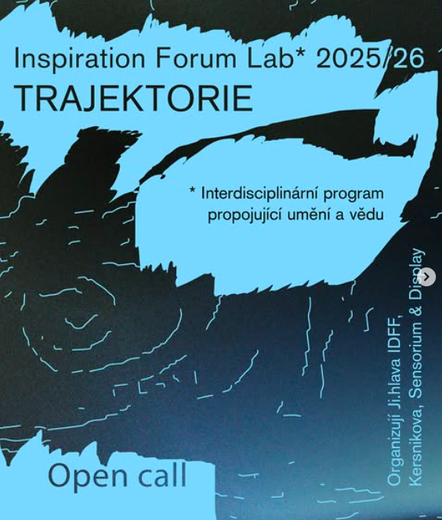 A poster with abstract blue shapes on a black background. Text reads: “Inspiration Forum Lab* 2025/26 TRAJEKTORIE.” Below: “* Interdisciplinární program propojující umění a vědu.” At the bottom: “Open call.” Along the right side: “Organizují Jihlava IDFF, Kersnikova, Sensorium & Display.”