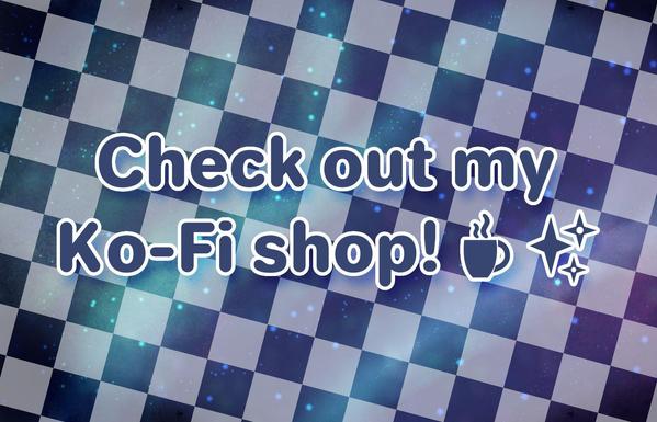 A Ko-Fi banner that reads, "Check out my Ko-Fi shop!"