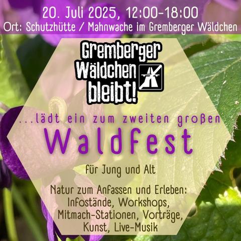 Ankündigung für das 2. große Waldfest am 20. Juli 2025 von 12 bis 18 Uhr im Gremberger Wäldchen mit Naturerlebnis, Infoständen, Workshops, Kunst und Live-Musik. Im Hintergrund ist eine violette Blüte und Blätter zu sehen.