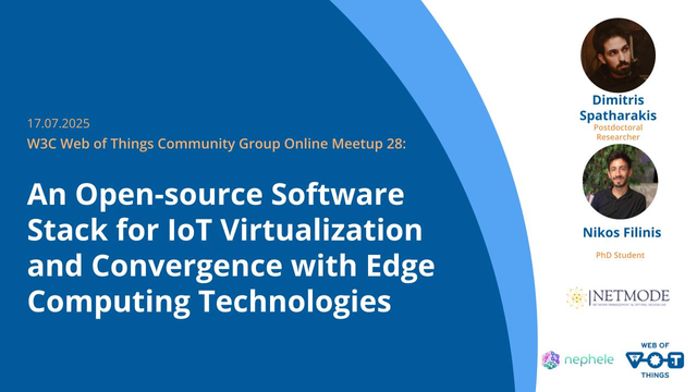 17.07.2025

W3C Web of Things Community Group meetup 28: An open-source software stack for IoT virtualization and convergence with Edge Computing technologies