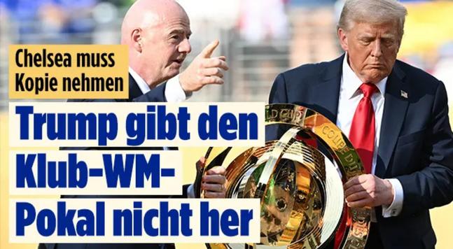 Haltdiefressebild:
Chelsea muss Kopie nehmen
Trump gibt den Klub-WM-
Pokal nicht her
