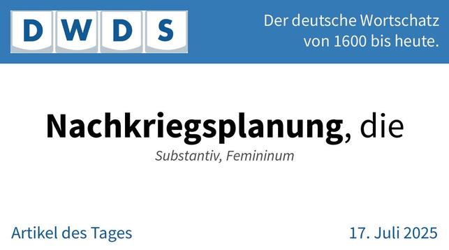 Nachkriegsplanung, die | Substantiv, Femininum
