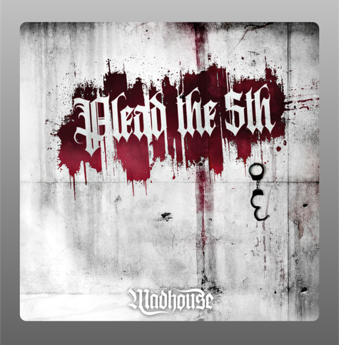 Alt-Text Created with ChatGPT: Album cover for Plead the Fifth by Mädhouse. A distressed white background streaked with grime and dripping blood-red paint serves as the canvas. The album title, “Plead the 5th,” is scrawled across the top in jagged, ominous red lettering that looks like it was slapped on in anger. Just below, a pair of silver handcuffs dangles—one open, one closed—implying themes of confession or restraint. Near the bottom, the band's name “Mädhouse” appears in stark, Gothic white font. The overall aesthetic is gritty, confrontational, and sleazy, echoing the band's glam-metal energy