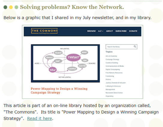 This article at http://tutormentor.blogspot.com features a "power mapping" article from a website called "The Commons".  It's part of an article that focuses on "understanding your network" and making sure that enough people of influence are involved.