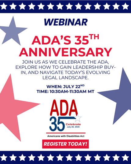 A flyer for BIT's ADA 35th anniversary webinar July 22 at 10:30AM MT. It features ADA 35, and red, white, and blue graphics, event details, speaker info, and a call to register. BIT's logo is at the bottom. The event discusses leadership, accessibility, and sustainable compliance.